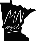 Raised in Mn
